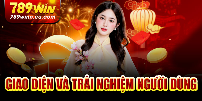 Giao diện và trải nghiệm người dùng